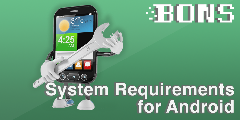 System requirements of the Bons mobile app for android