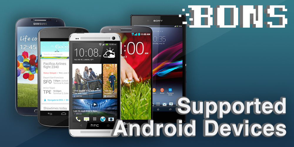 Android mobile devices that support the Bons App