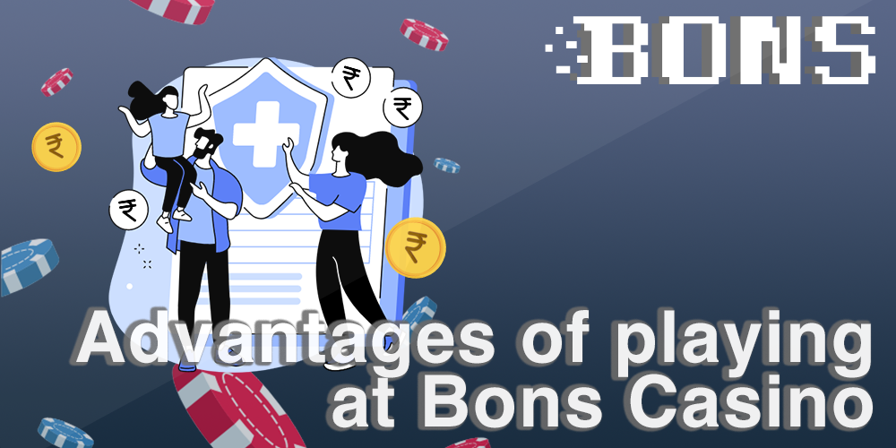 list of benefits playing at Bons Casino for Indian players