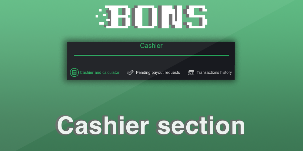 cashier section at Bons casino: cashier and calculator, Pending payout requests, Transactions history