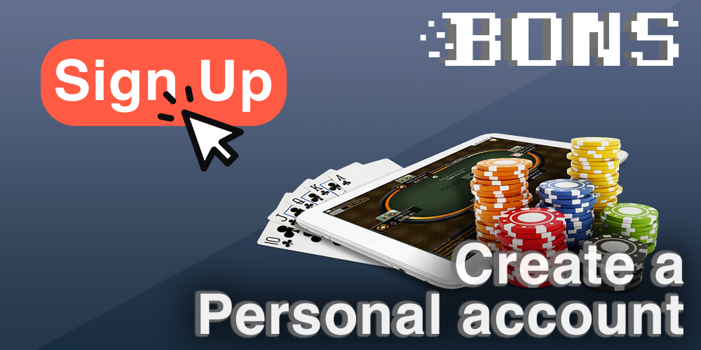create a personal account at Bons Casino