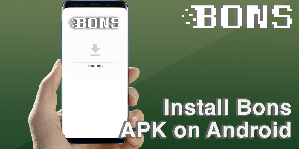 install Bons APK on your Android device and start gambling